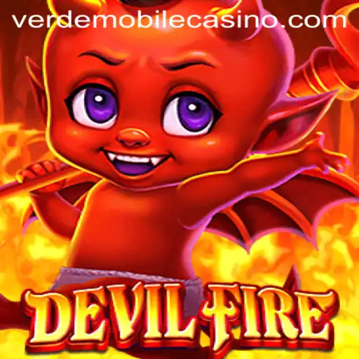 Exploring the Thrilling World of DevilFire and Verde Casino Login